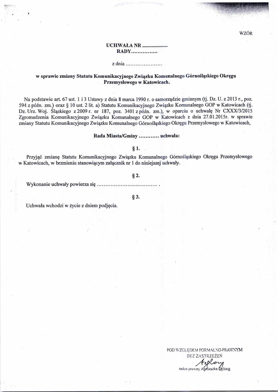 Woj. Ś ląskiego z 2009 r. nr 187, poz. 3401 z pó źn. zm.), w oparciu o uchwa łę Nr CXXX/3/2015 Zgromadzenia Komunikacyjnego Zwi ązku Komunalnego GOP w Katowicach z dnia 27.01.2015r.