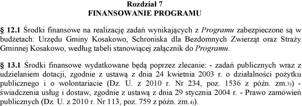 Gminnej Kosakowo, według tabeli stanowiącej załącznik do Programu. 13.