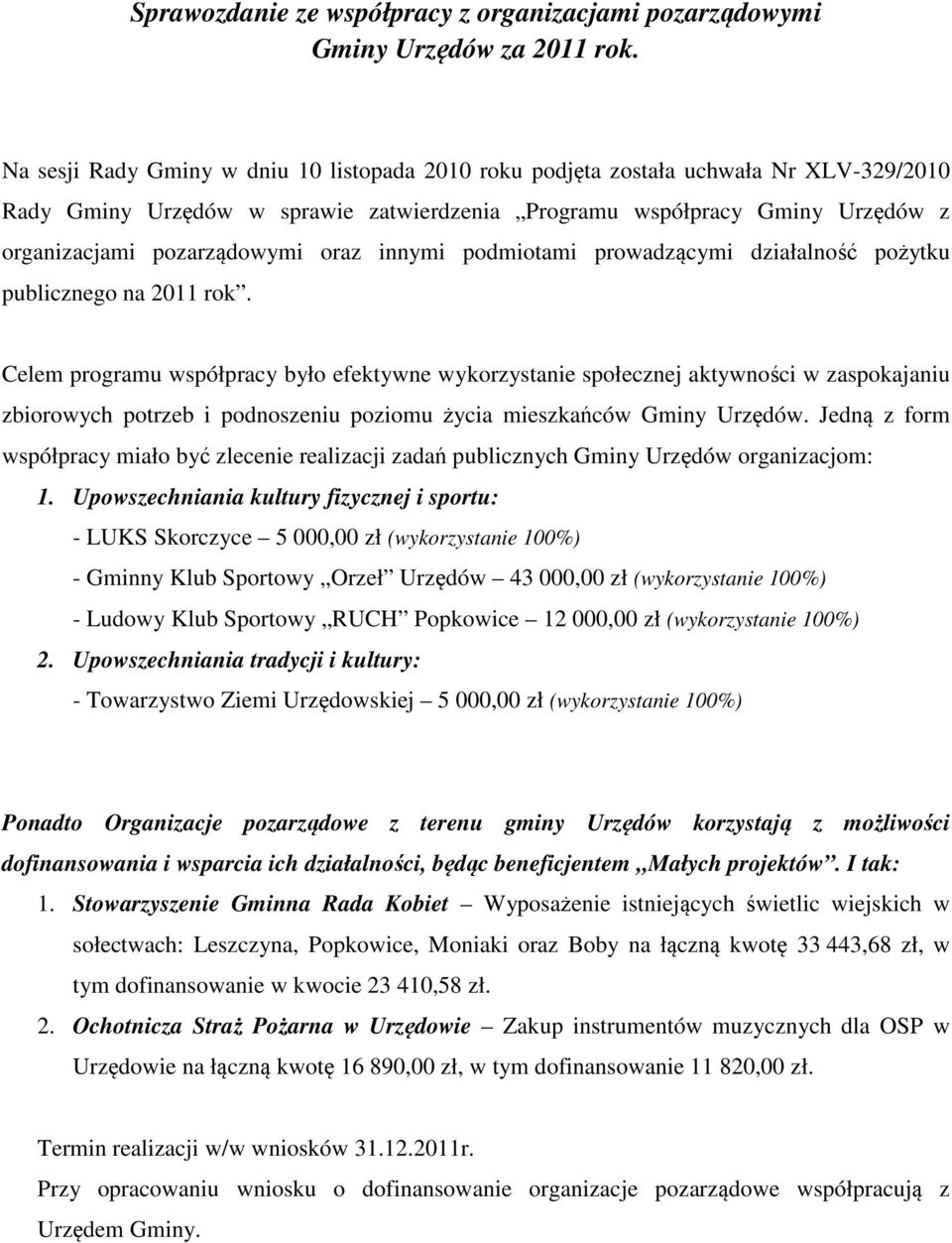 oraz innymi podmiotami prowadzącymi działalność pożytku publicznego na 2011 rok.