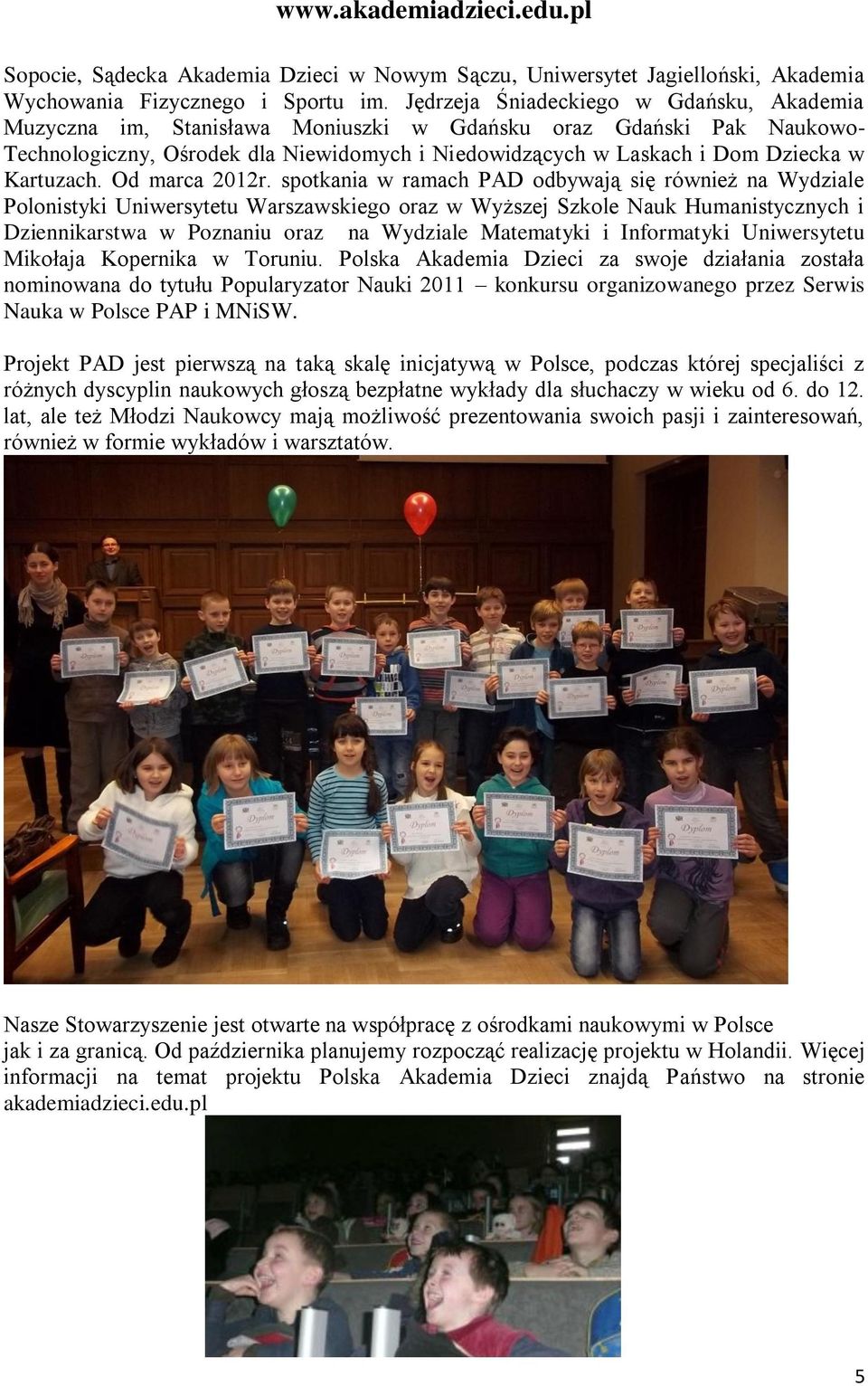 Kartuzach. Od marca 2012r.