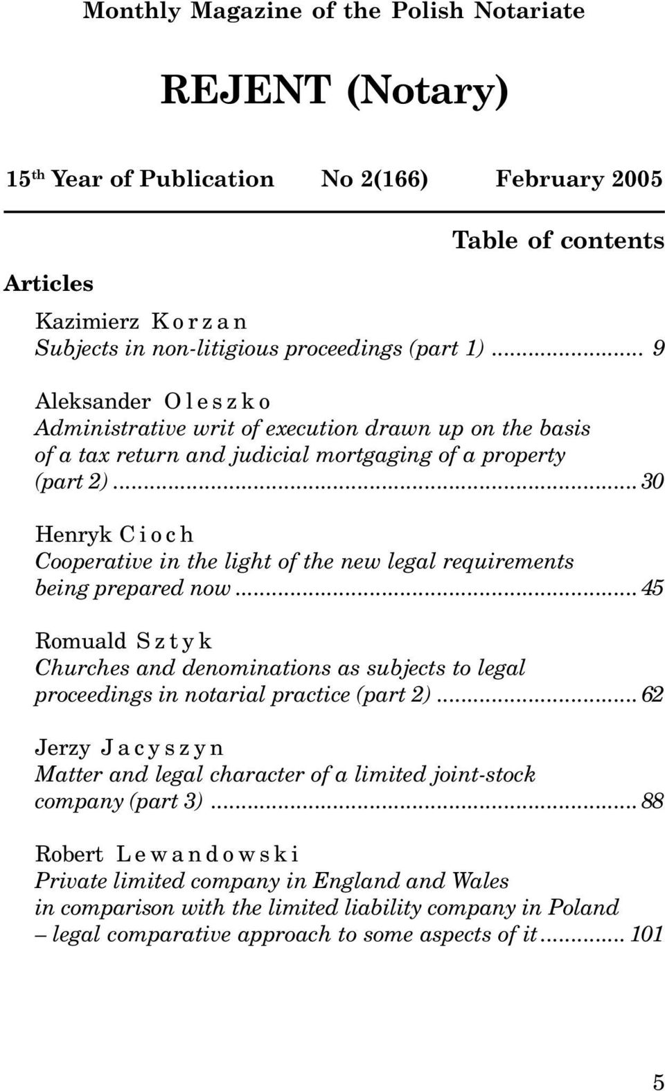 ..30 Henryk C i o c h Cooperative in the light of the new legal requirements being prepared now.