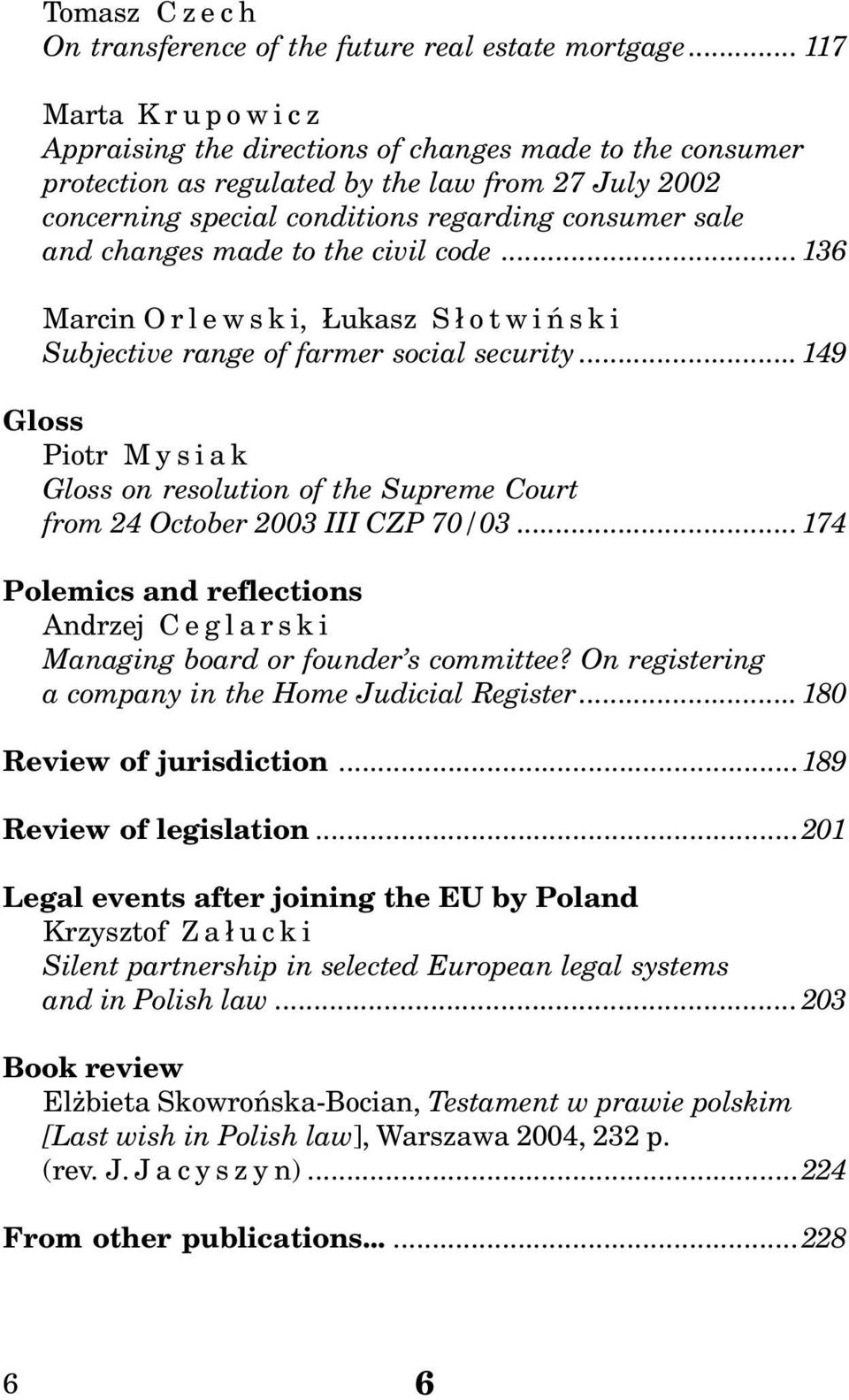 made to the civil code...136 Marcin Orlewski, ukasz S³otwiñski Subjective range of farmer social security.