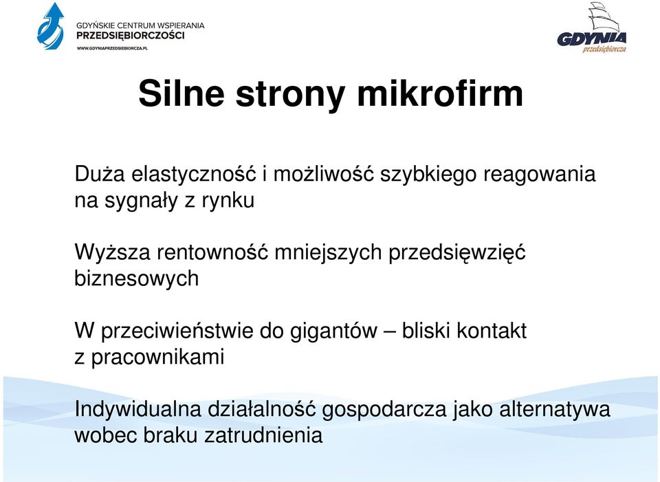 przedsięwzięć biznesowych W przeciwieństwie do gigantów bliski kontakt