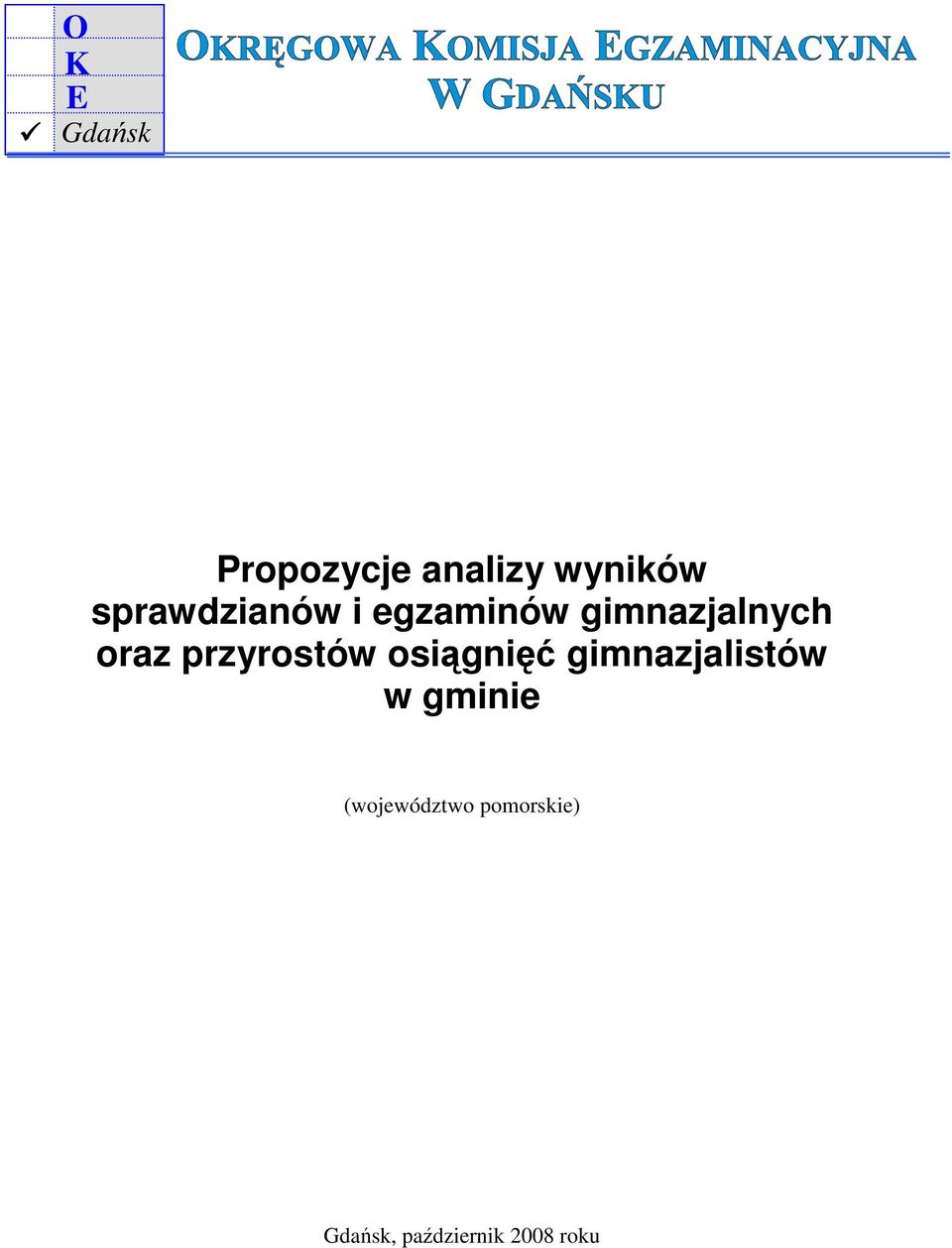 przyrostów osiągnięć gimnazjalistów w gminie