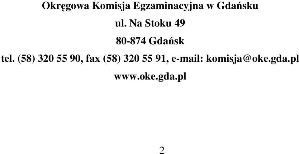 Na Stoku 49 80-874 Gdańsk tel.