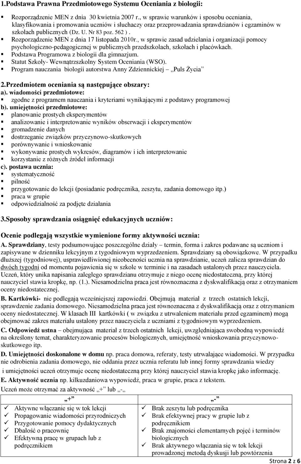 Rozporządzenie MEN z dnia 17 listopada 2010r., w sprawie zasad udzielania i organizacji pomocy psychologiczno-pedagogicznej w publicznych przedszkolach, szkołach i placówkach.