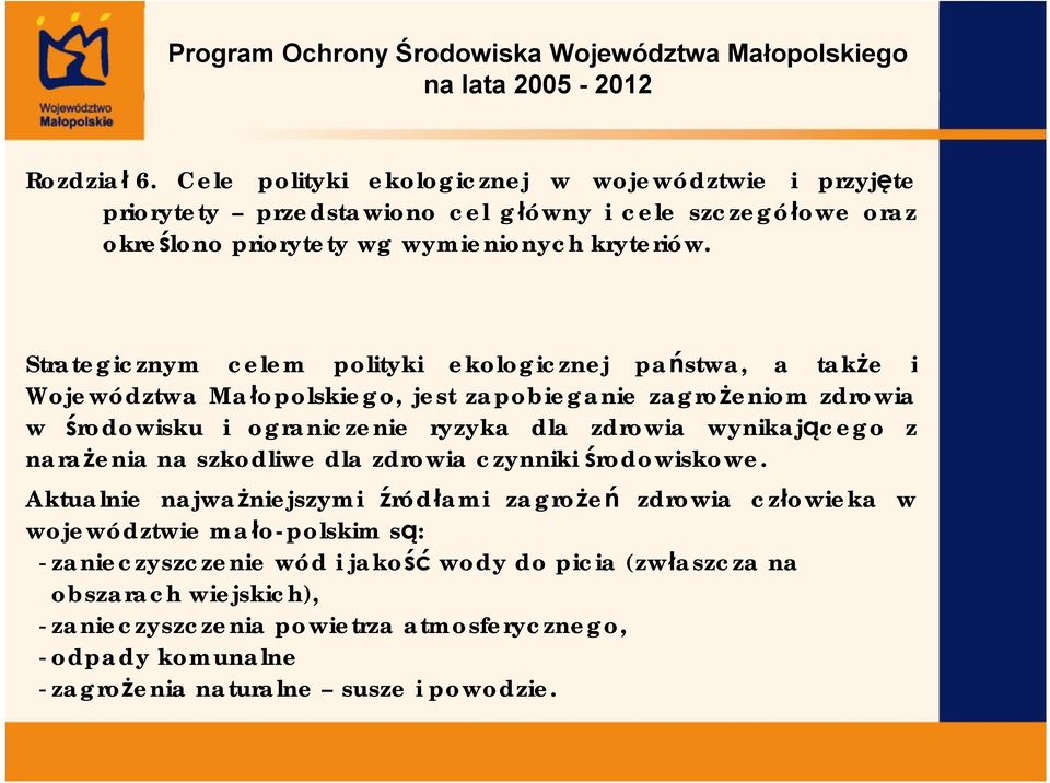 wynikającego z narażenia na szkodliwe dla zdrowia czynniki środowiskowe.