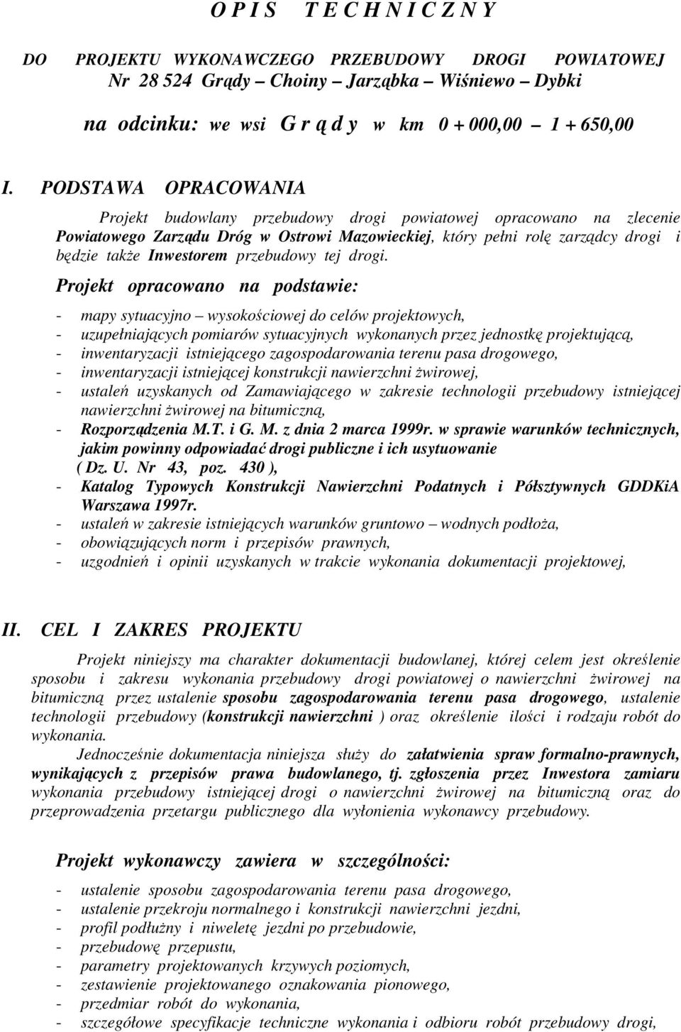 przebudowy tej drogi.