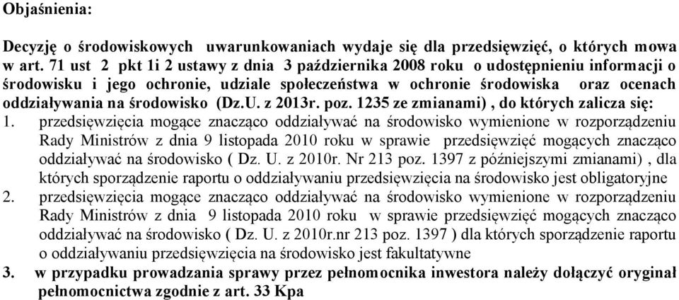 (Dz.U. z 2013r. poz. 1235 ze zmianami), do których zalicza się: 1.