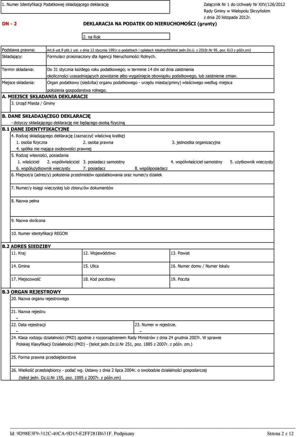 Nr 95, poz. 613 z późn.zm) Formularz przeznaczony dla Agencji Nieruchomości Rolnych.
