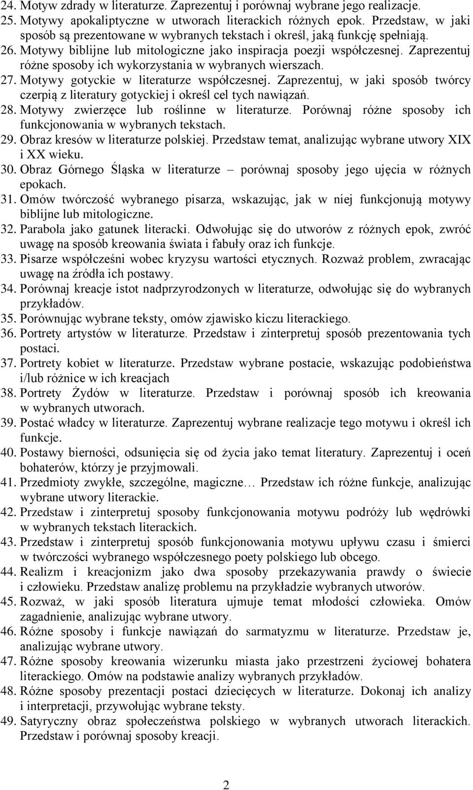 Zaprezentuj różne sposoby ich wykorzystania w wybranych wierszach. 27. Motywy gotyckie w literaturze współczesnej.