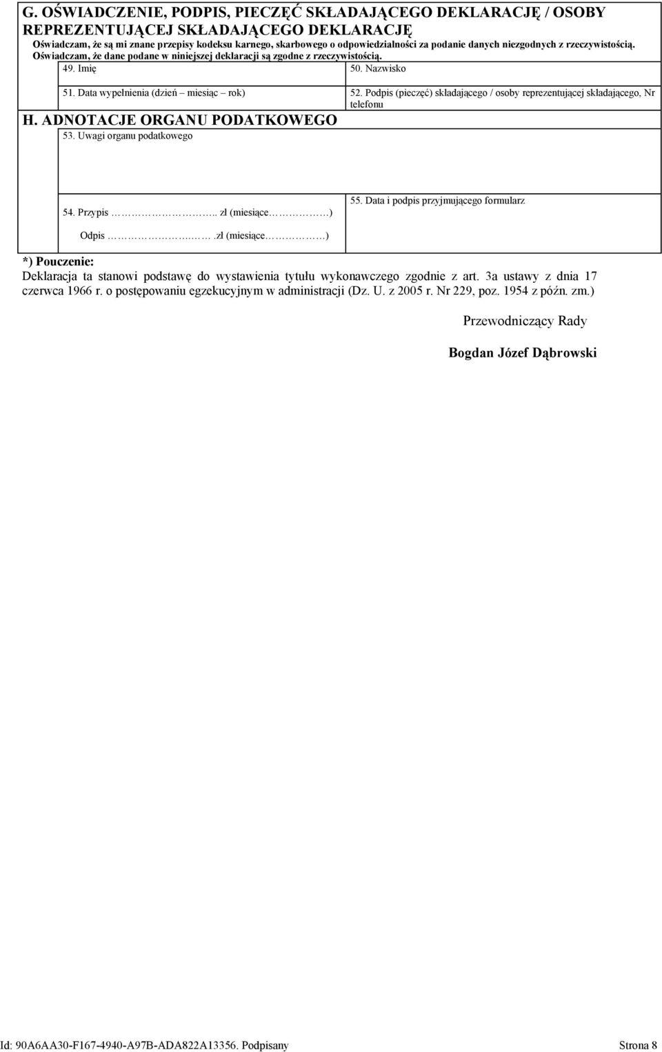 Podpis (pieczęć) składającego / osoby reprezentującej składającego, Nr telefonu H. ADNOTACJE ORGANU PODATKOWEGO 53. Uwagi organu podatkowego 54. Przypis.. zł (miesiące ) 55.