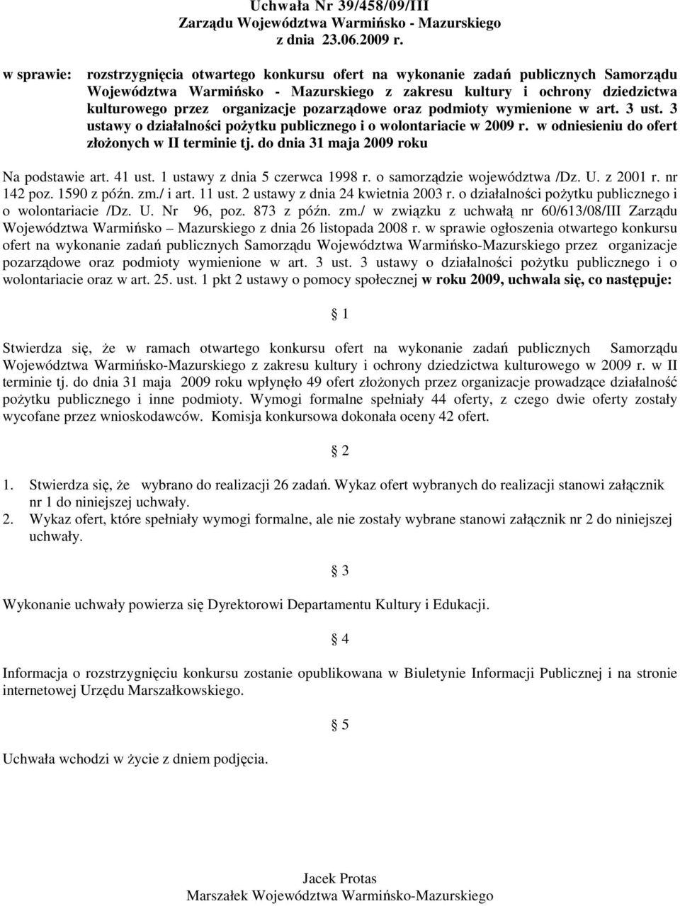 pozarządowe oraz podmioty wymienione w art. 3 ust. 3 ustawy o działalności poŝytku publicznego i o wolontariacie w 2009 r. w odniesieniu do ofert złoŝonych w II terminie tj.