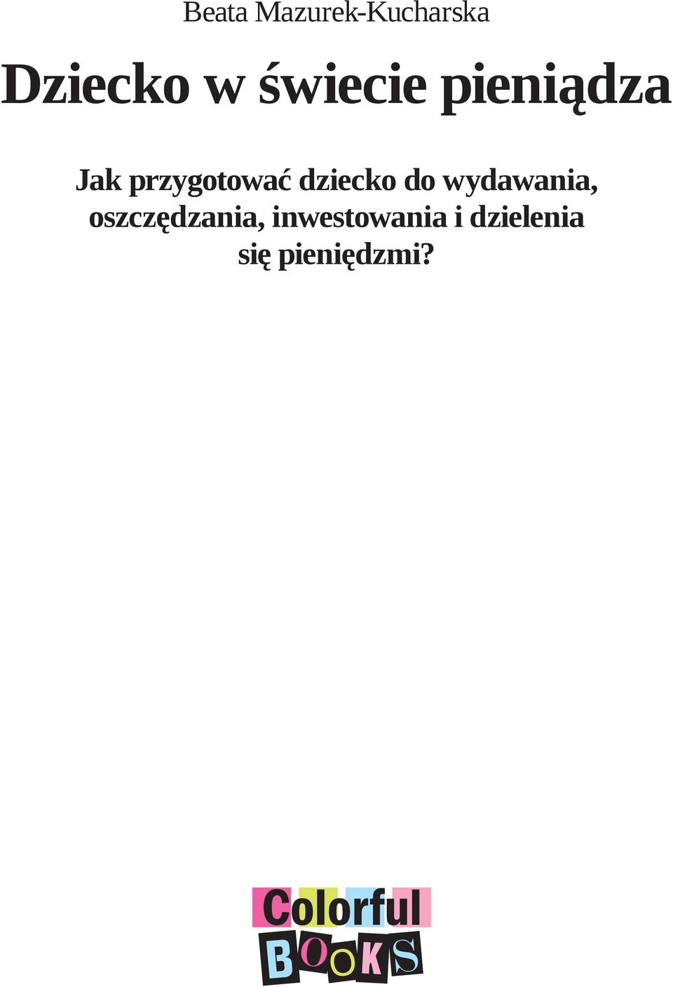 dziecko do wydawania, oszczędzania,