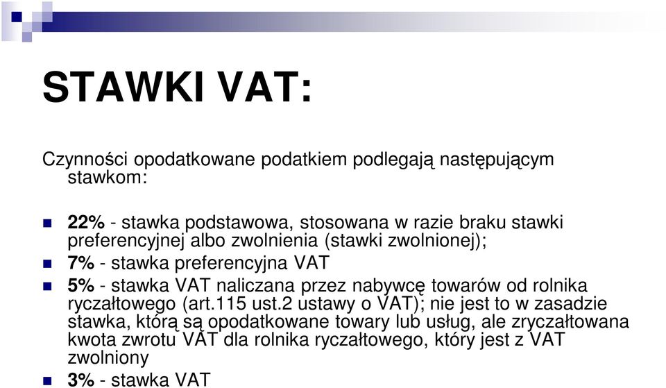 przez nabywcę towarów od rolnika ryczałtowego (art.115 ust.