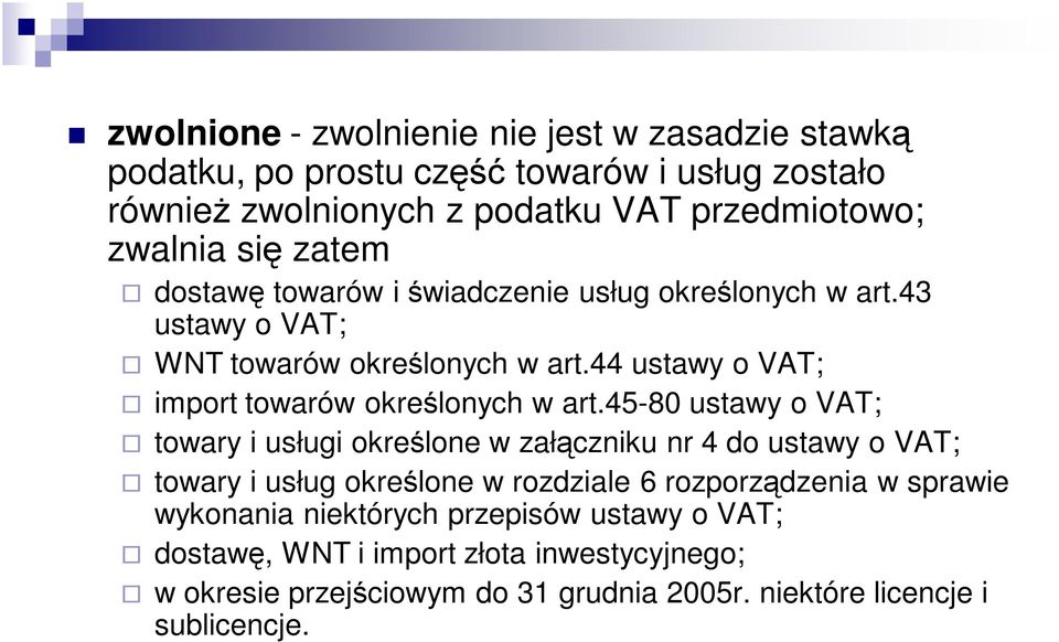 44 ustawy o VAT; import towarów określonych w art.