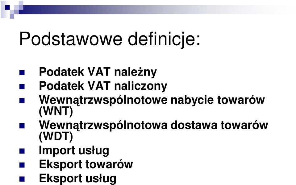 nabycie towarów (WNT) Wewnątrzwspólnotowa