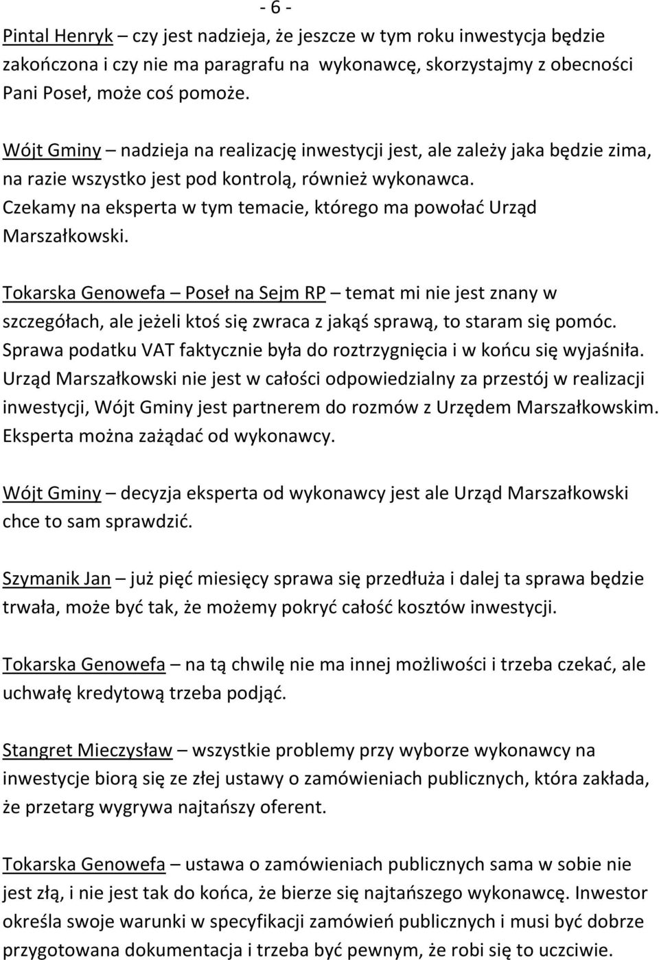 Czekamy na eksperta w tym temacie, którego ma powołać Urząd Marszałkowski.
