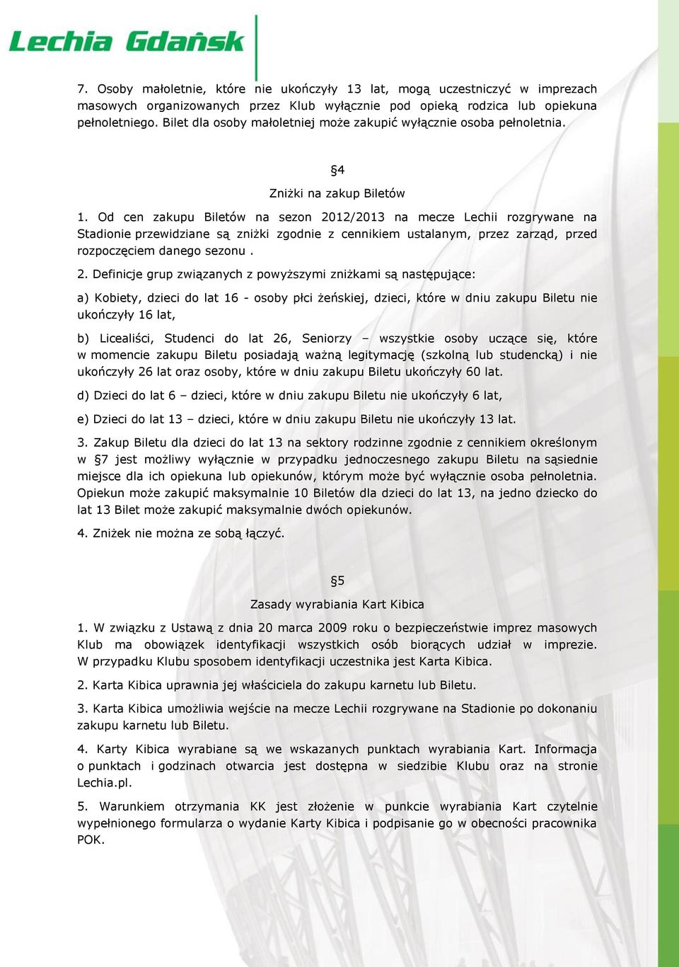 Od cen zakupu Biletów na sezon 20