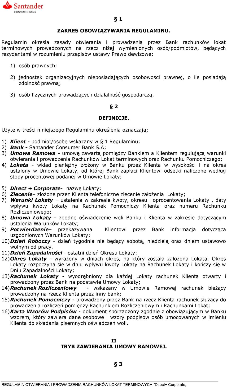 Prawo dewizowe: 1) osób prawnych; 2) jednostek organizacyjnych nieposiadających osobowości prawnej, o ile posiadają zdolność prawną; 3) osób fizycznych prowadzących działalność gospodarczą.