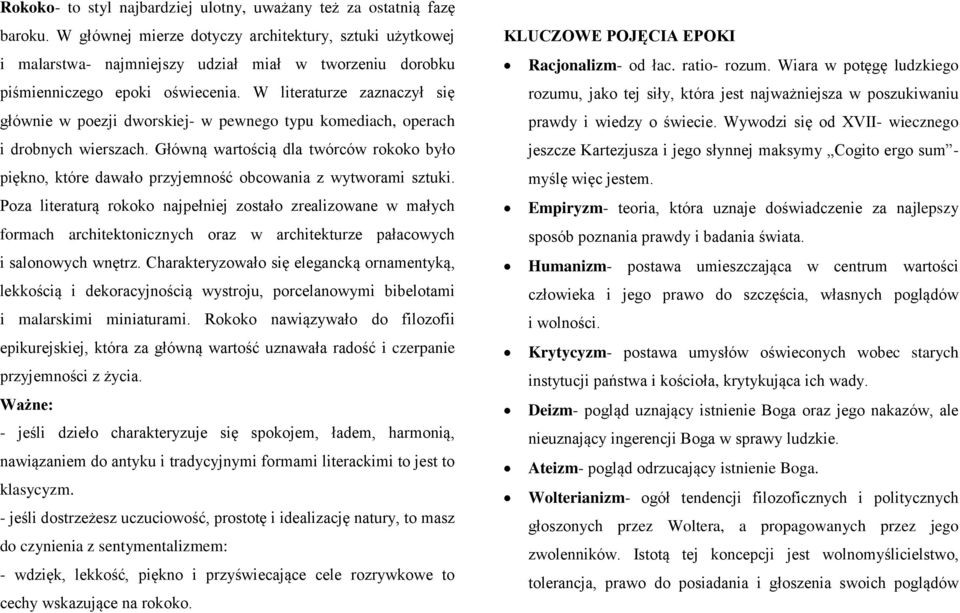 W literaturze zaznaczył się głównie w poezji dworskiej- w pewnego typu komediach, operach i drobnych wierszach.