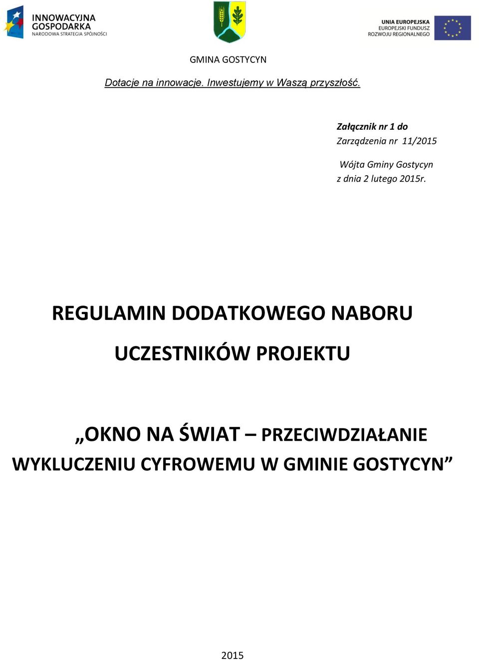 REGULAMIN DODATKOWEGO NABORU UCZESTNIKÓW PROJEKTU