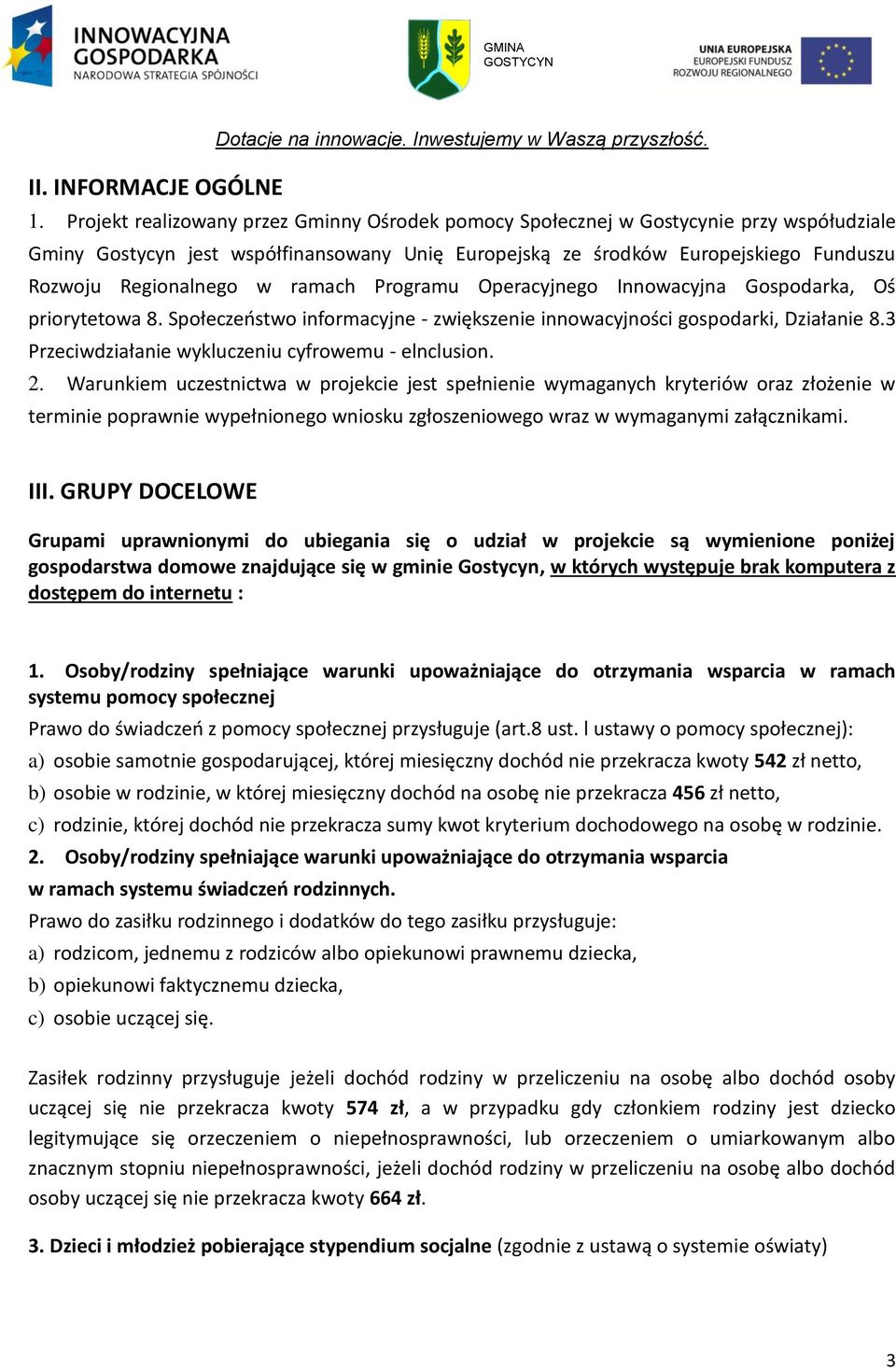 ramach Programu Operacyjnego Innowacyjna Gospodarka, Oś priorytetowa 8. Społeczeństwo informacyjne - zwiększenie innowacyjności gospodarki, Działanie 8.