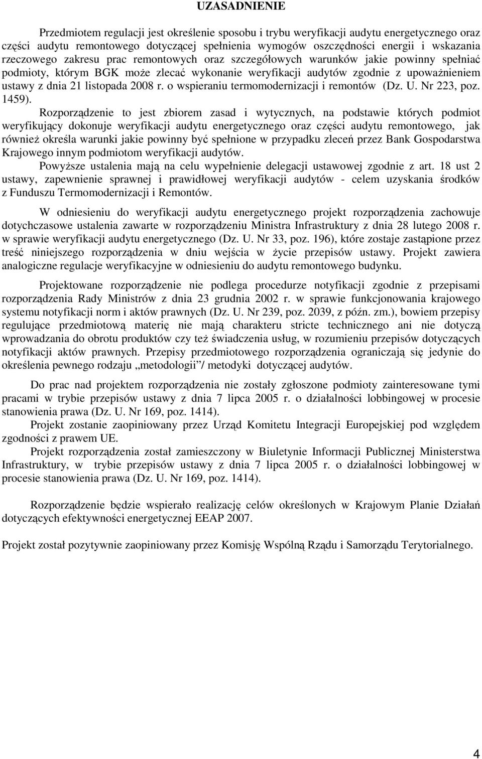 listopada 2008 r. o wspieraniu termomodernizacji i remontów (Dz. U. Nr 223, poz. 1459).