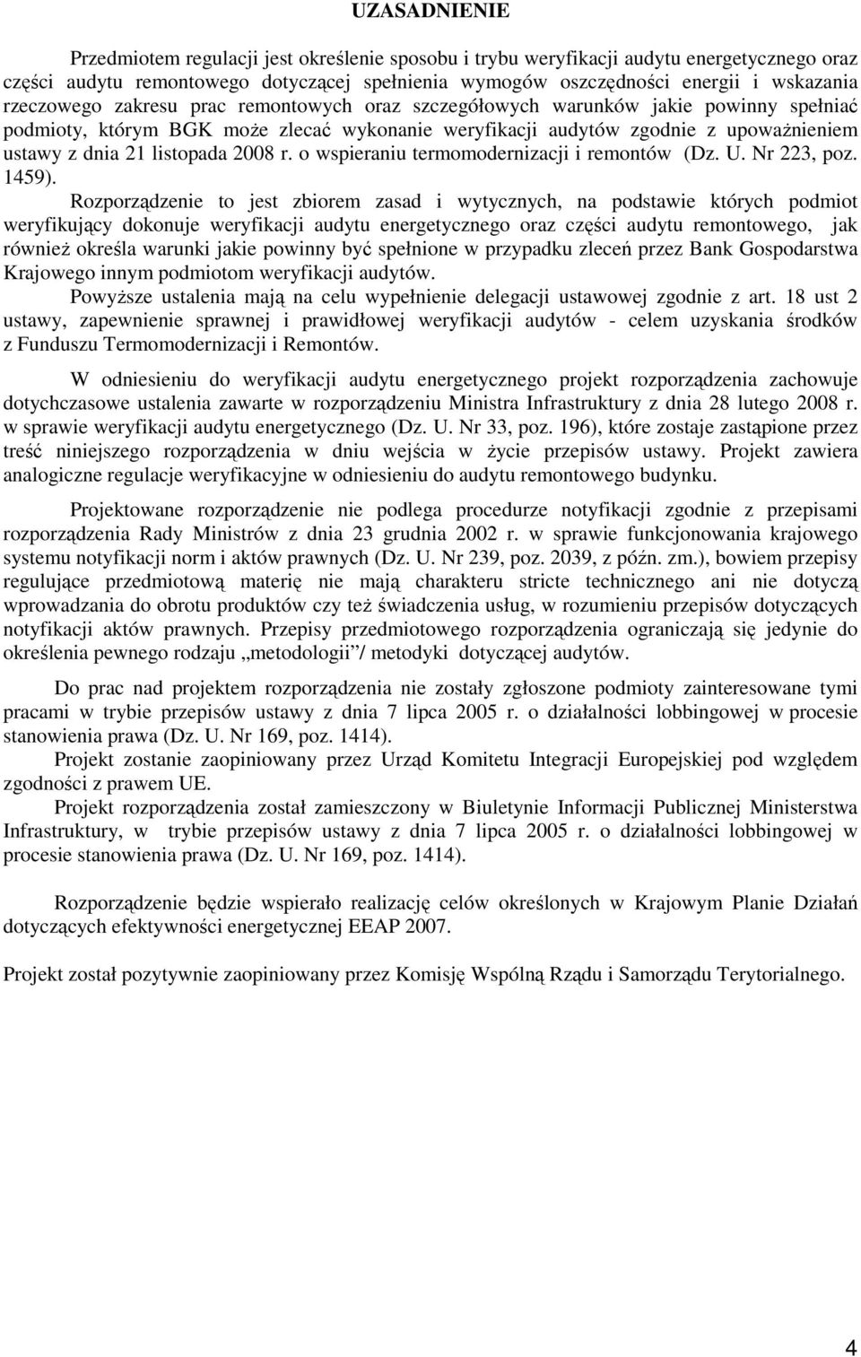 listopada 2008 r. o wspieraniu termomodernizacji i remontów (Dz. U. Nr 223, poz. 1459).