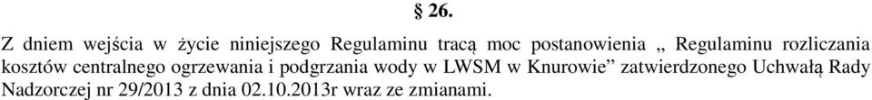ogrzewania i podgrzania wody w LWSM w Knurowie zatwierdzonego
