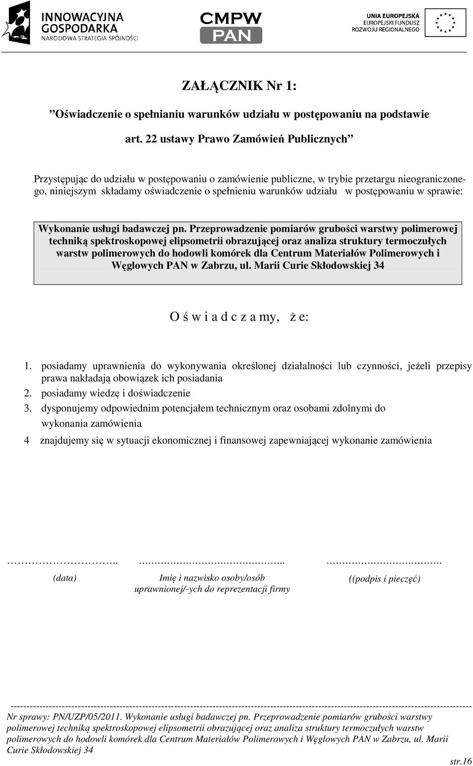w postępowaniu w sprawie: Wykonanie usługi badawczej pn.