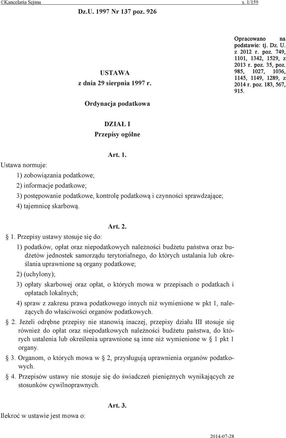 Przepisy ustawy stosuje do: Art. 2.