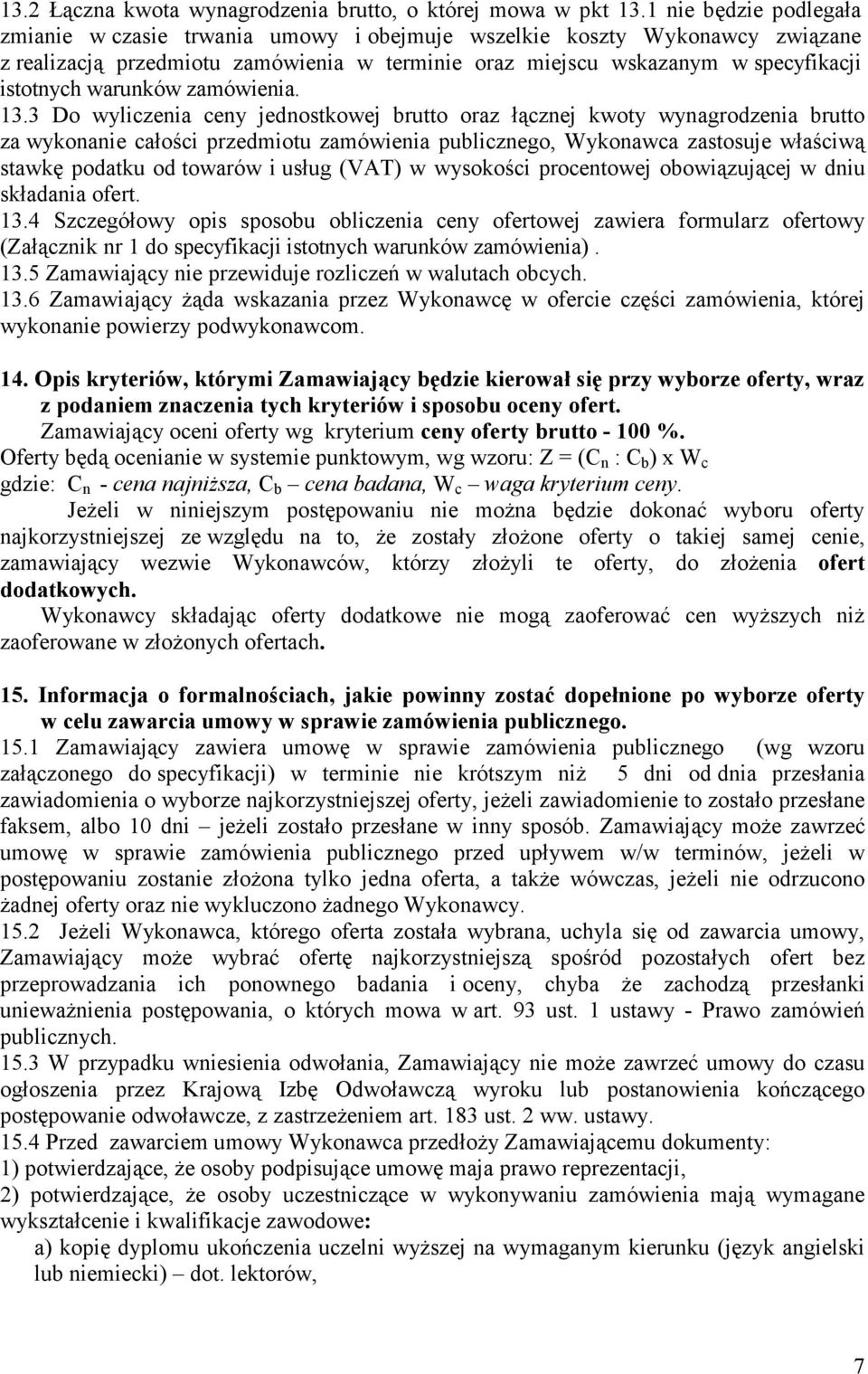 warunków zamówienia. 13.