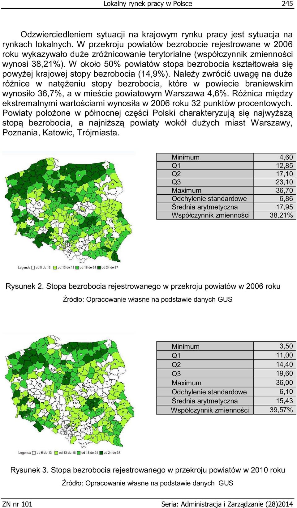 W około 50% powiatów stopa bezrobocia kształtowała się powyżej krajowej stopy bezrobocia (14,9%).