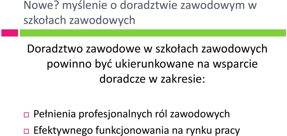 ukierunkowane na wsparcie doradcze w zakresie: Pełnienia