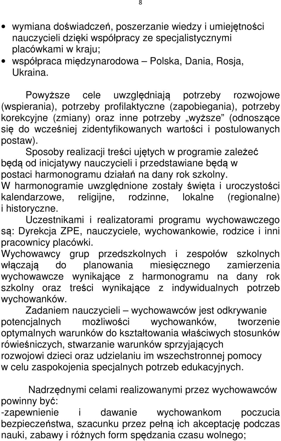 zidentyfikowanych wartości i postulowanych postaw).