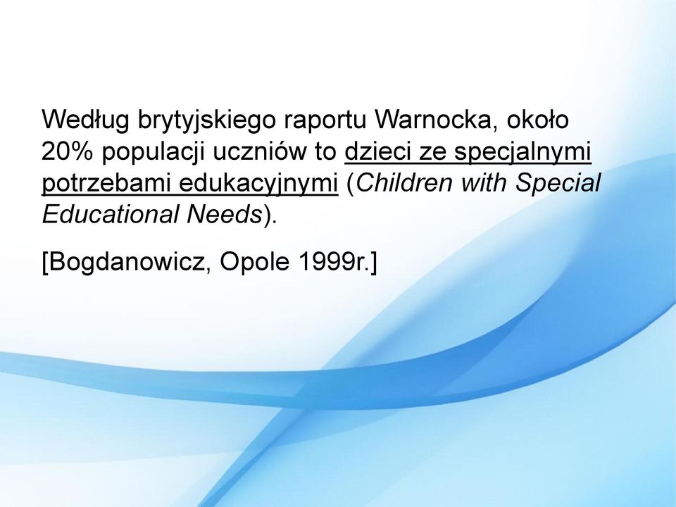 potrzebami edukacyjnymi (Children with Special