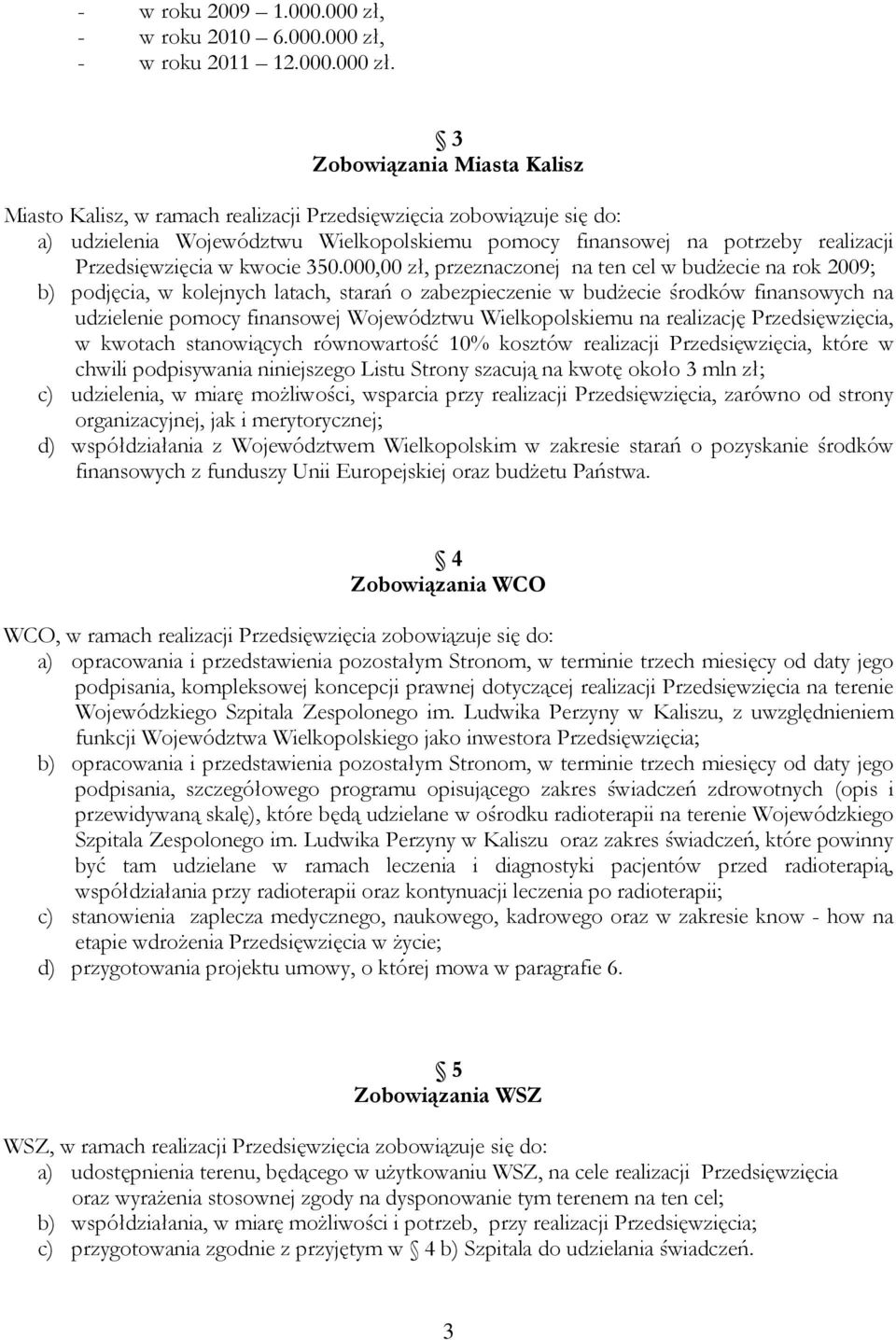 - w roku 2011 12.000.000 zł.