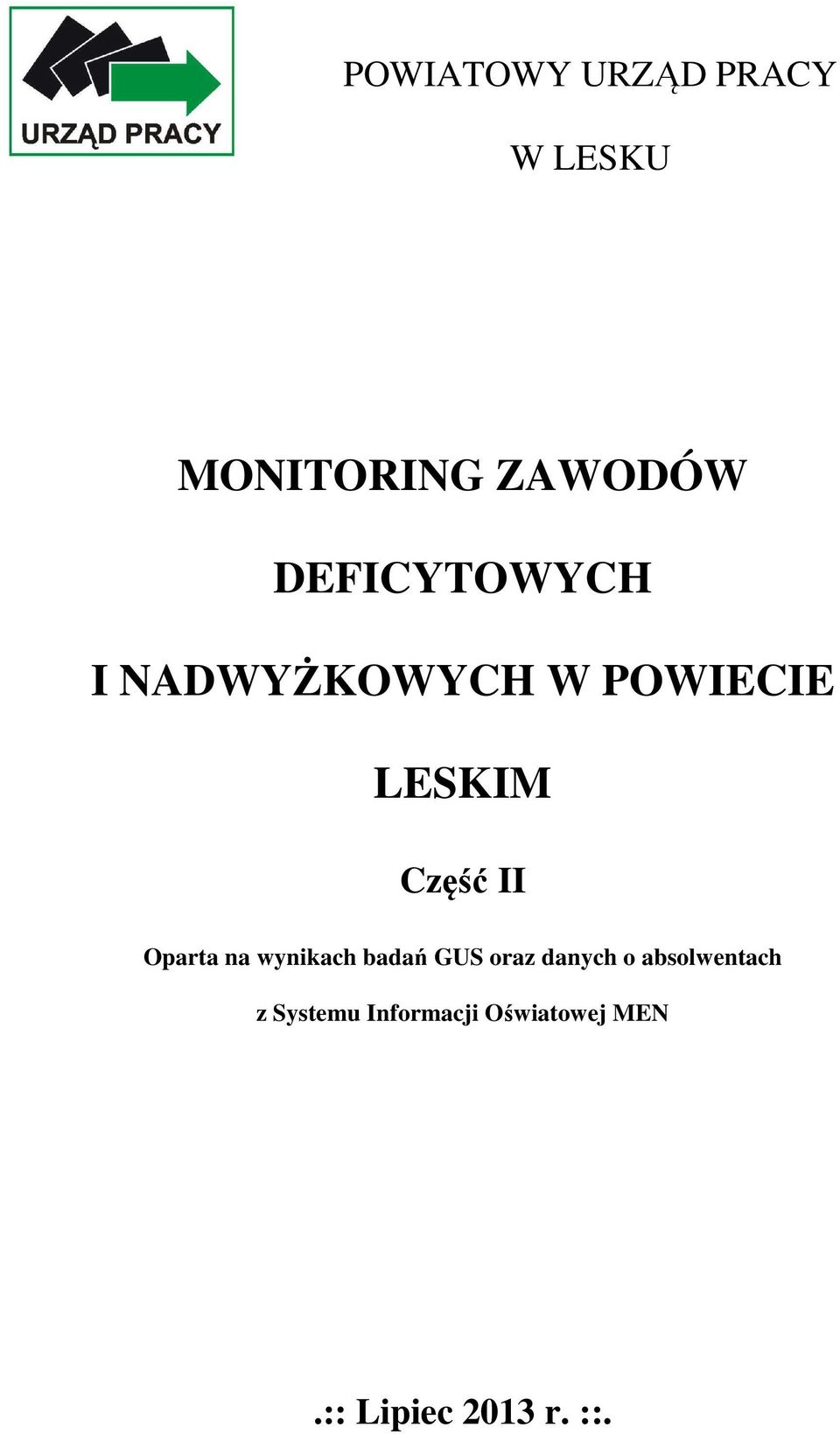 Oparta na wynikach badań GUS oraz danych o