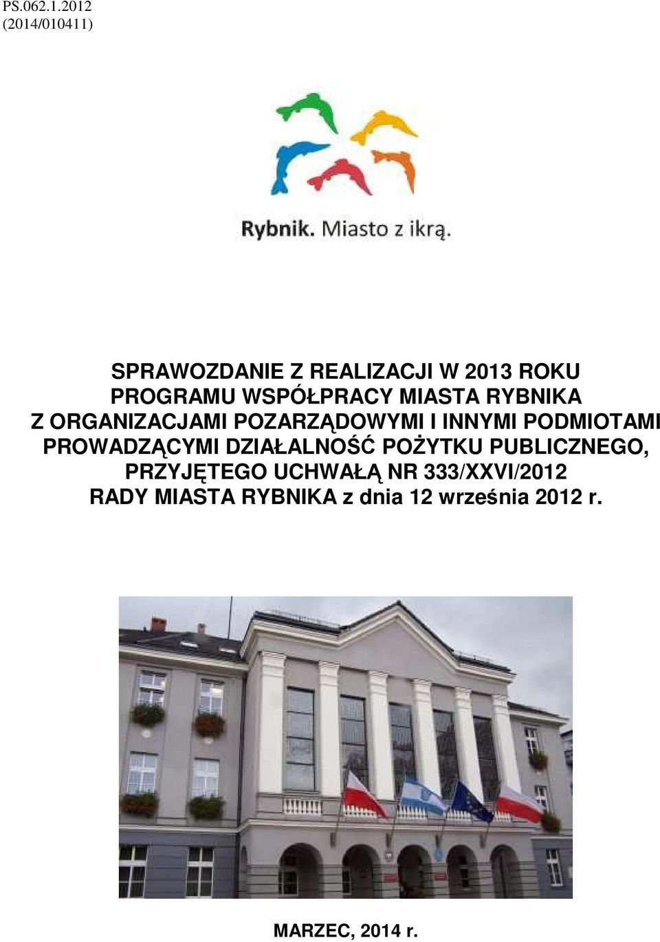 WSPÓŁPRACY MIASTA RYBNIKA Z ORGANIZACJAMI POZARZĄDOWYMI I INNYMI