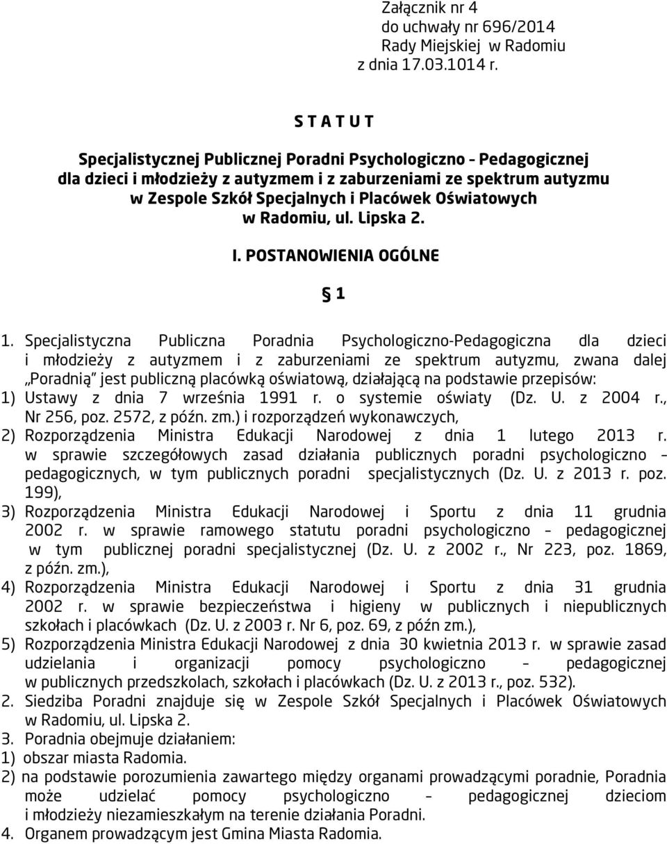 w Radomiu, ul. Lipska 2. I. POSTANOWIENIA OGÓLNE 1 1.