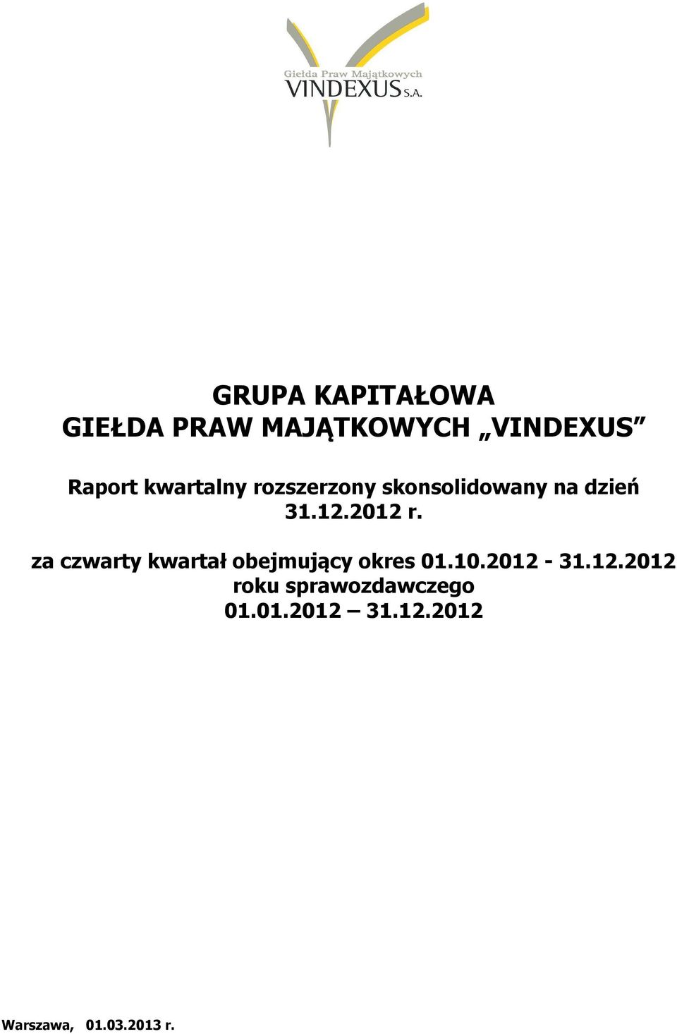 za czwarty kwartał obejmujący okres 01.10.2012-