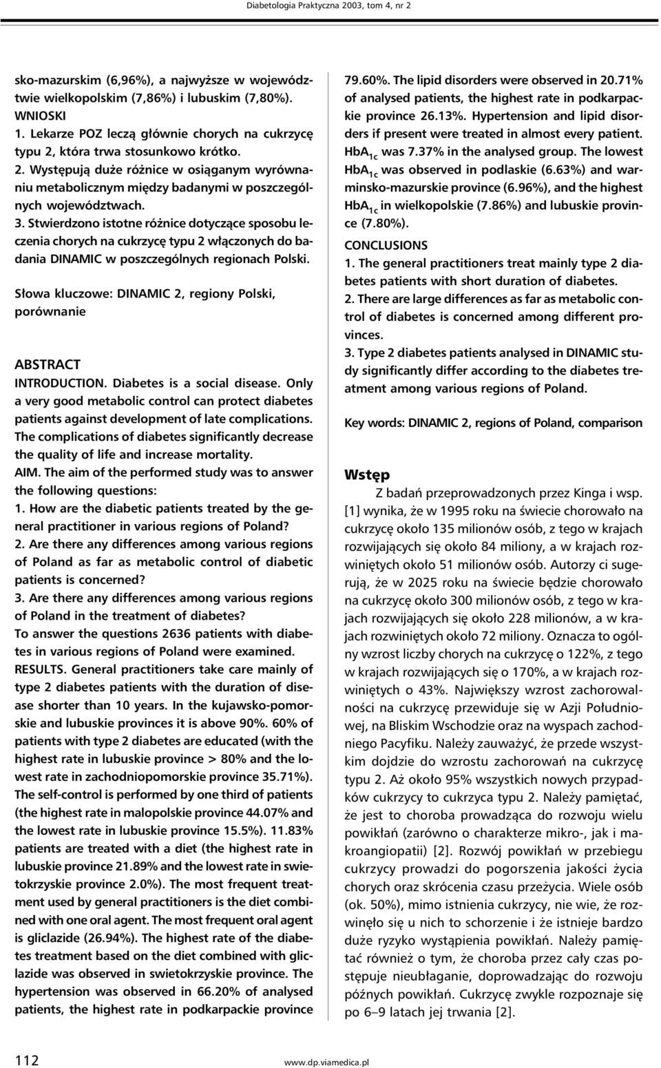 Stwierdzono istotne różnice dotyczące sposobu leczenia chorych na cukrzycę typu 2 włączonych do badania DINAMIC w poszczególnych regionach Polski.
