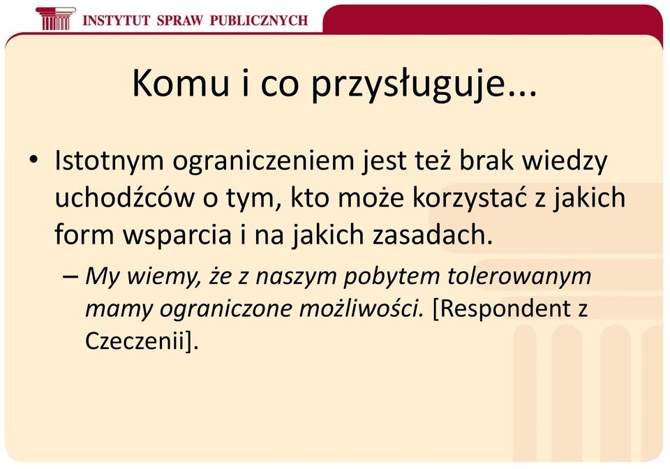 tym, kto może korzystać z jakich form wsparcia i na jakich