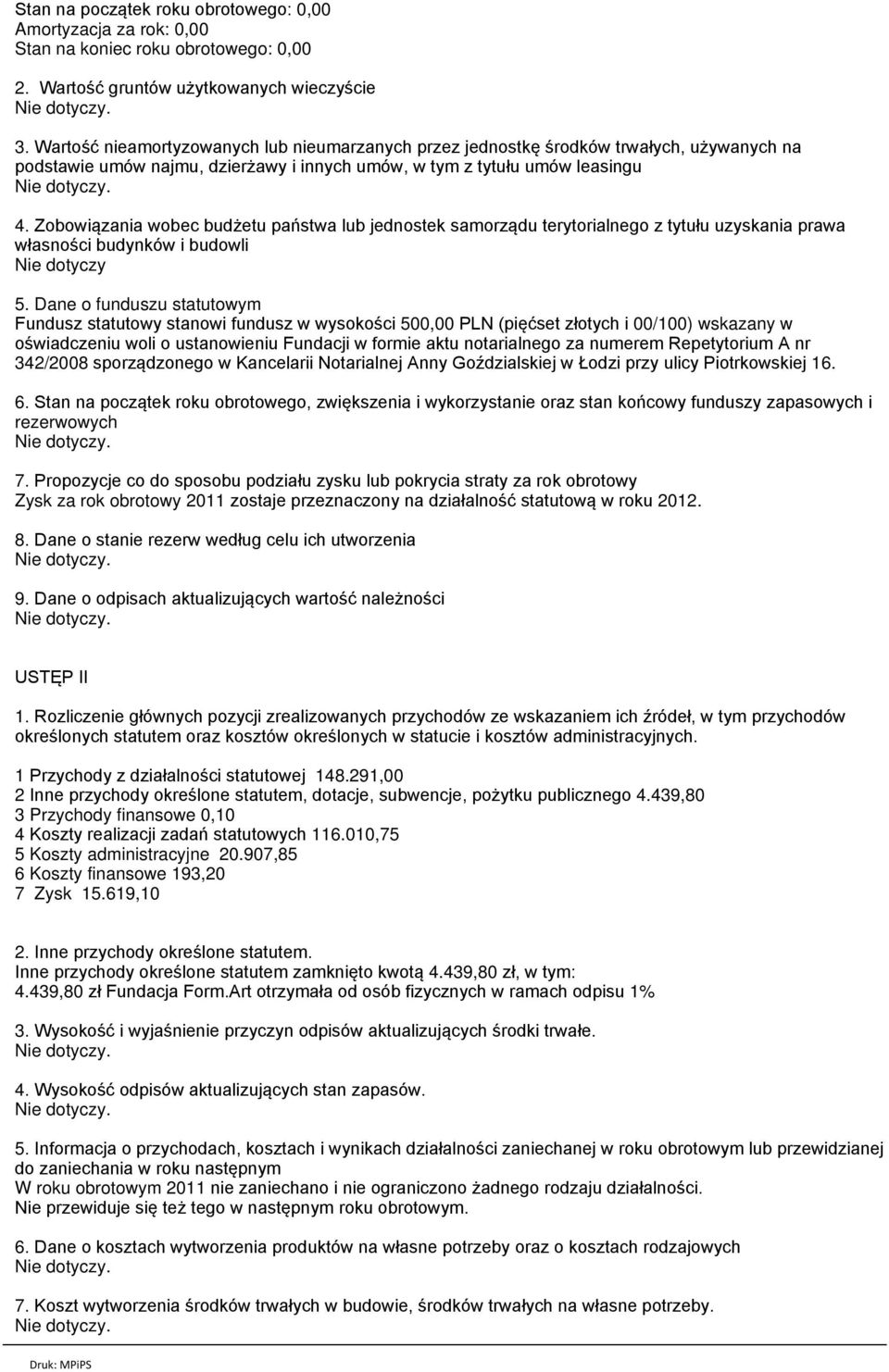 Zobowiązania wobec budżetu państwa lub jednostek samorządu terytorialnego z tytułu uzyskania prawa własności budynków i budowli 5.