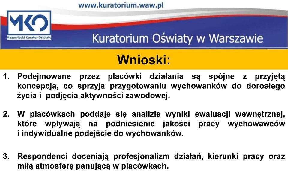 dorosłego życia i podjęcia aktywności zawodowej. 2.