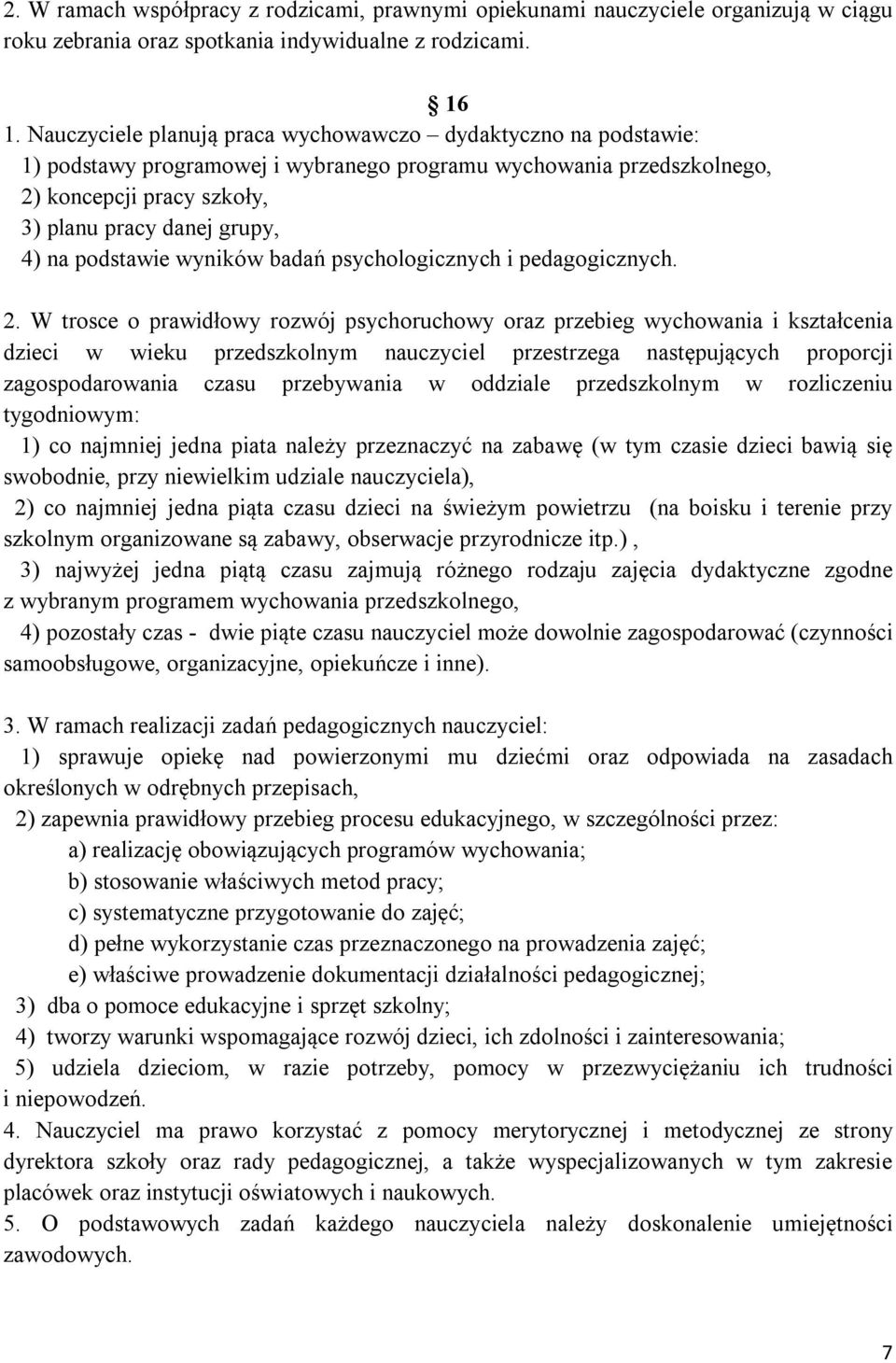 podstawie wyników badań psychologicznych i pedagogicznych. 2.