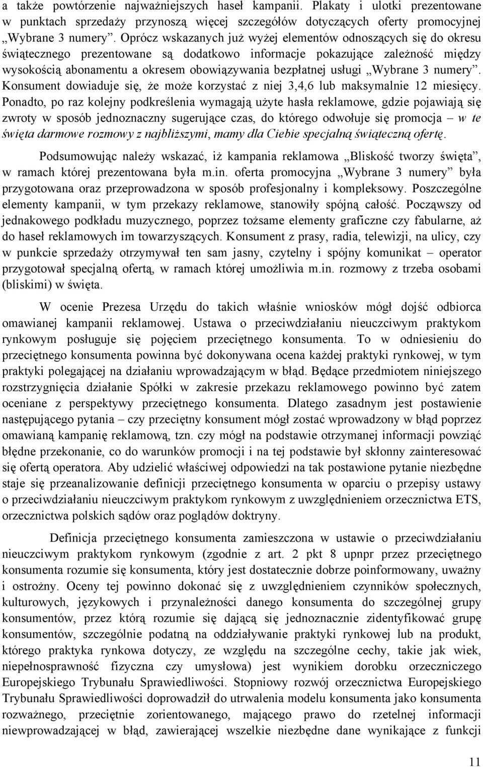usługi Wybrane 3 numery. Konsument dowiaduje się, że może korzystać z niej 3,4,6 lub maksymalnie 12 miesięcy.