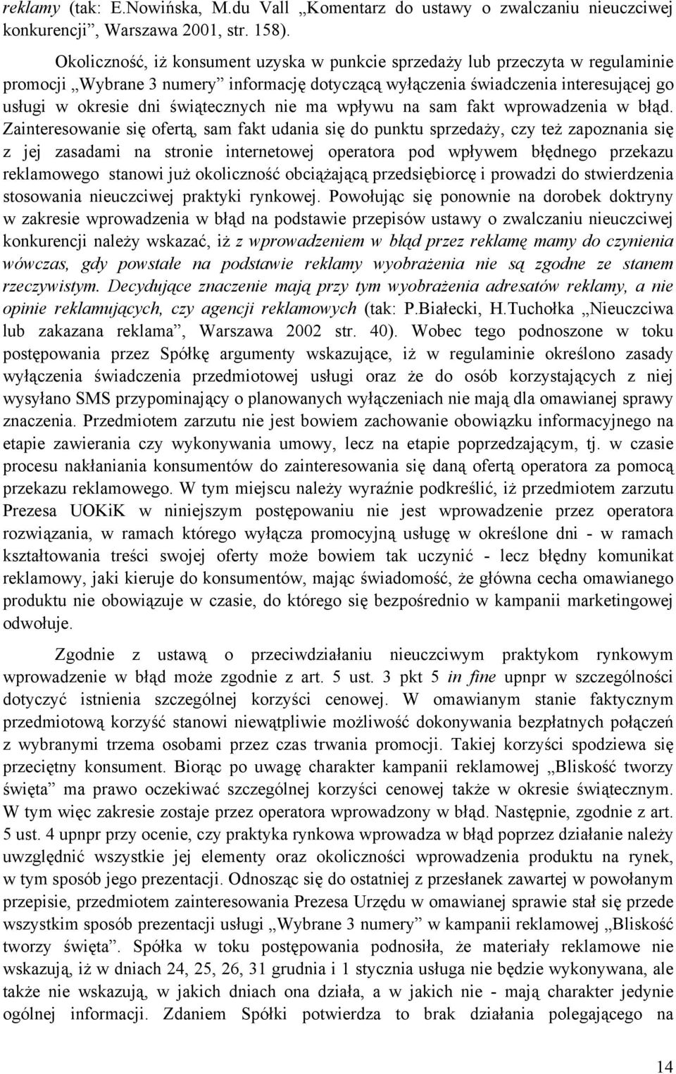 świątecznych nie ma wpływu na sam fakt wprowadzenia w błąd.