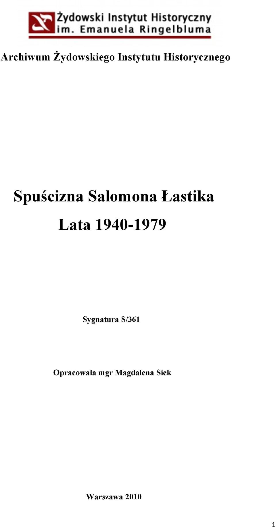 Łastika Lata 1940-1979 Sygnatura